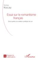 Essai sur le romantisme français, De la quête à la création poétique de soi