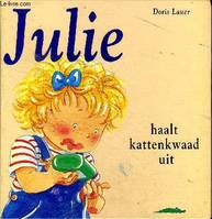 Julie haalt kattenkwaad uit