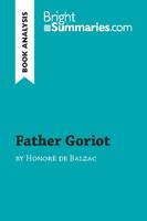 Father Goriot by Honoré de Balzac (Book Analysis), Detailed Summary, Analysis and Reading Guide