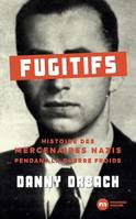 Fugitifs, Histoire des mercenaires nazis pendant la guerre froide