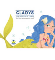 Gladys, Une histoire de choix