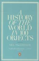 History Of The World In 100 Objects, A