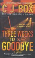 Three Weeks to Say Goodbye