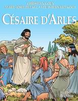 Le Vent de l'Histoire Césaire d'Arles