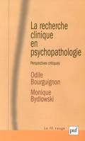 Recherche clinique en psychopathologie (La), perspectives critiques