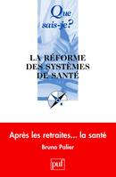 Reforme des systemes de sante (La)