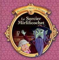 Le sorcier Mirlificochet