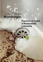 Passion et Oubli d'Anastassia Lizavetta, roman