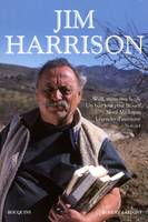 Jim Harrison - NE, Wolf : mémoires fictifs, Un bon jour pour mourir, Nord-Michigan, Légendes d'automne, Sorcier