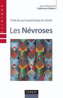 Traité de psychopathologie de l'adulte - Tome 1 - Les névroses, Volume 1, Les névroses