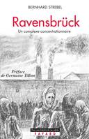 Ravensbrück, Un complexe concentrationnaire