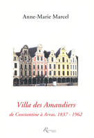 Villa des mandiers DE CONSTANTINE A ARRAS 1837-1962, de Constantine à Arras