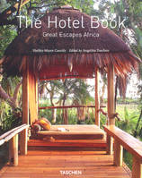 The Hotel Book : Great Escapes Africa, édition trilingue (français, anglais, allemand) [Hardcover] Cassidy, Shelley-Maree, great escapes Africa