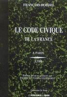 Le code civique de la France ou Le flambeau de la liberté (1790)