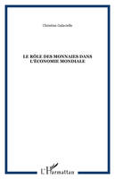 Le rôle des monnaies dans l'économie mondiale