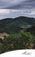 Première cellule, Préface de Jean Dif - Postface de Gérard Santi