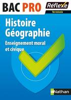Histoire-Géographie Enseignement moral et civique Bac pro (Terminale) - Guide Réflexe N37 - 2016