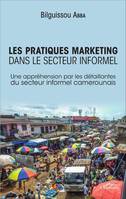 Les pratiques marketing dans le secteur informel, Une appréhension par les détaillantes du secteur informel camerounais