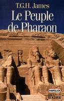 Le Peuple de Pharaon, culture, société et vie quotidienne