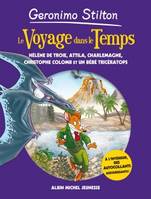 Le Voyage dans le temps - tome 6, Hélène de Troie - Attila - Charlemagne - Christophe Colomb et un bébé Tricératops