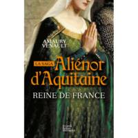 Aliénor d'Aquitaine, 2, Reine de France !, Reine de France Tome II