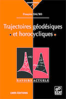 Trajectoires géodésiques et horocycliques