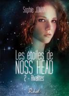 2, Les étoiles de Noss Head, 2 - Rivalités