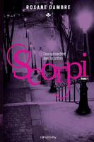 1, Scorpi T01 : ceux qui marchent dans les ombres