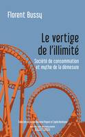 Le vertige de l'illimité, Société de consommation et mythe de la démesure