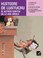 Facettes Bibliothèque CE2 - Histoire de Lustucru et autres contes de la rue Broca - Recueil, Histoire de Lustucru, La fée du robinet, La sorcière du placard aux balais