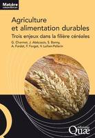 Agriculture et alimentation durables, Trois enjeux dans la filière céréales