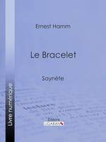 Le Bracelet, Saynète