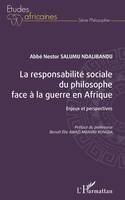 La responsabilité sociale du philosophe face à la guerre en Afrique, Enjeux et perspectives