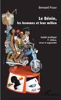 Le Bénin, les hommes et leur milieu, Guide pratique - (5e édition, revue et augmentée)