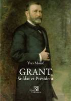 Grant - Soldat et Président