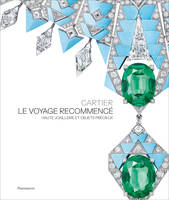 Cartier - Le Voyage Recommencé, Haute joaillerie et objets précieux