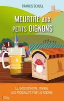 Meurtre aux petits oignons, Le gastronome mange les pissenlits par la racine