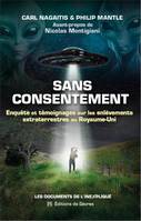 Sans consentement - Enquête et témoignages sur les enlèvements extraterrestres au Royaume-Uni