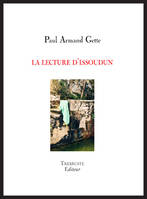 LA LECTURE D'ISSOUDUN - Paul-Armand Gette