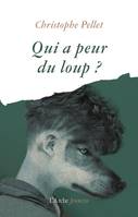 QUI A PEUR DU LOUP?