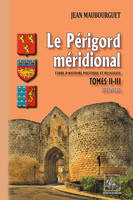 2-3, Le Périgord méridional, Étude d'histoire politique et religieuse