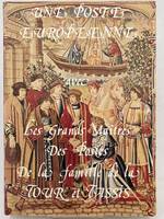 Une Poste européenne avec les Grands Maîtres des Postes de la famille de la Tour et Tassis