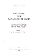 Greffiers des bâtiments de Paris, GREFFIERS DES BATIMENTS DE PARIS - PROCES-VERBAUX D'EXPERTISES 2006, REGENCE - ZIJ 521 A 556  : ANNEES 1715-1723