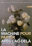 Machine pour parler avec l'au-delà, un exorcisme, rituel trois