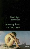 L'amour Qui Ose Dire Son Nom.  Art Et Homosexualité, Edition Revue Et Augmentée, art et homosexualité