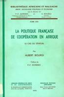 La Politique française de coopération en Afrique, le cas du Sénégal