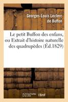 Le petit Buffon des enfans, ou Extrait d'histoire naturelle des quadrupèdes (Éd.1829)