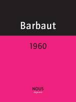 1960, chronique d'une année exemplaire