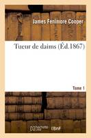 Tueur de daims,Tome 1