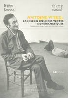 Antoine Vitez, la mise en scène des textes non dramatiques, Théâtre-document, théâtre-récit, théâtre-musique